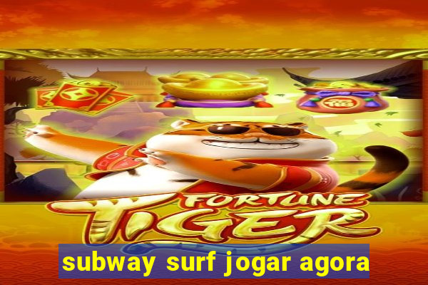 subway surf jogar agora